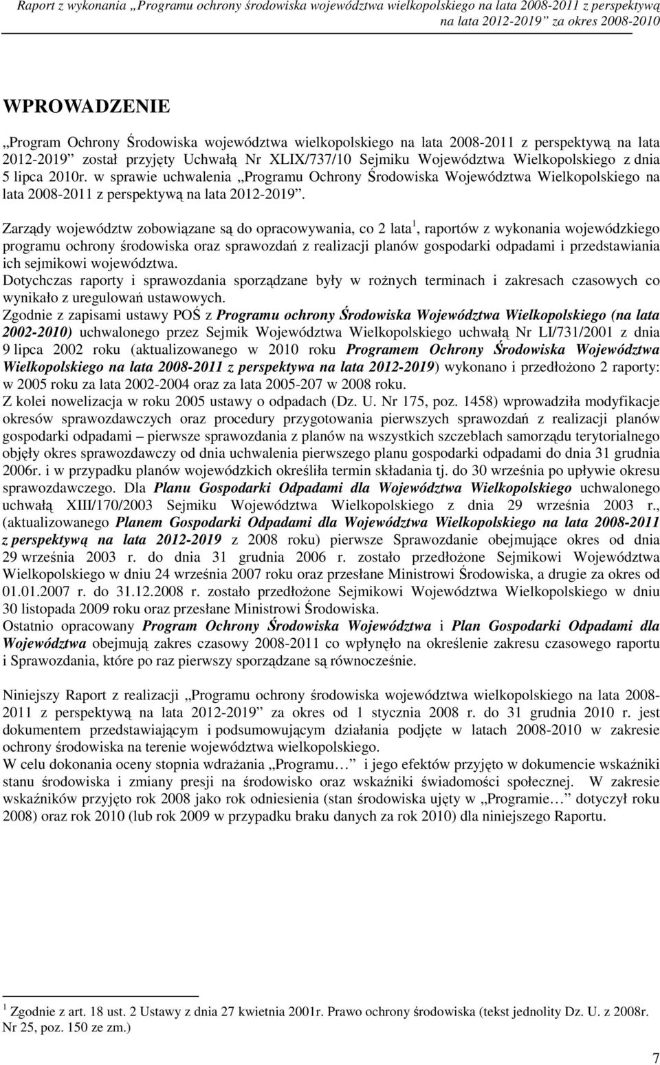 w sprawie uchwalenia Programu Ochrony Środowiska Województwa Wielkopolskiego na lata 2008-2011 z perspektywą na lata 2012-2019.