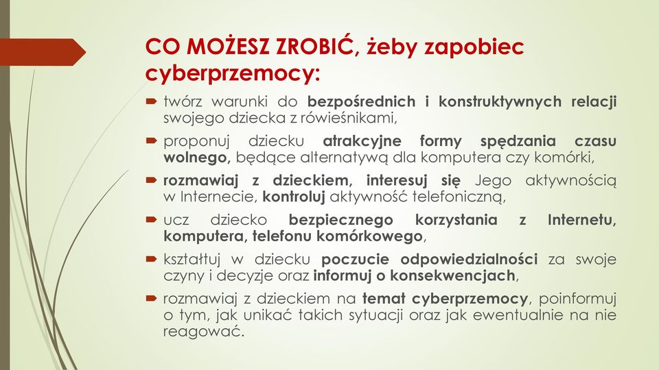 telefoniczną, ucz dziecko bezpiecznego korzystania z Internetu, komputera, telefonu komórkowego, kształtuj w dziecku poczucie odpowiedzialności za swoje czyny i