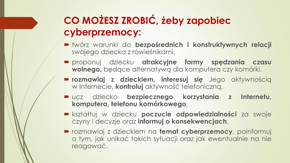 telefoniczną, ucz dziecko bezpiecznego korzystania z Internetu, komputera, telefonu komórkowego, kształtuj w dziecku poczucie odpowiedzialności za swoje czyny i