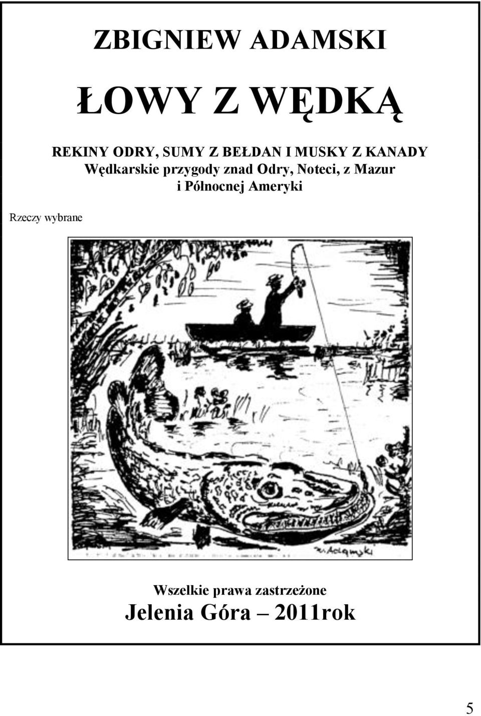 przygody znad Odry, Noteci, z Mazur i Północnej
