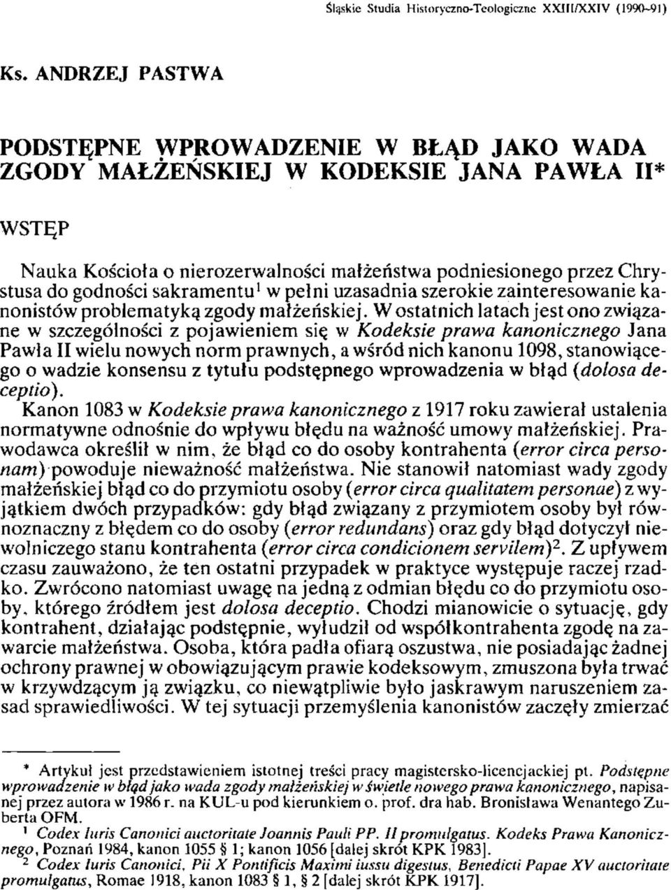 sakramentu 1 w pełni uzasadnia szerokie zainteresowanie kanonistów problematyką zgody małżeńskiej.