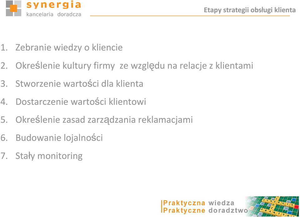 Stworzenie wartości dla klienta 4. Dostarczenie wartości klientowi 5.