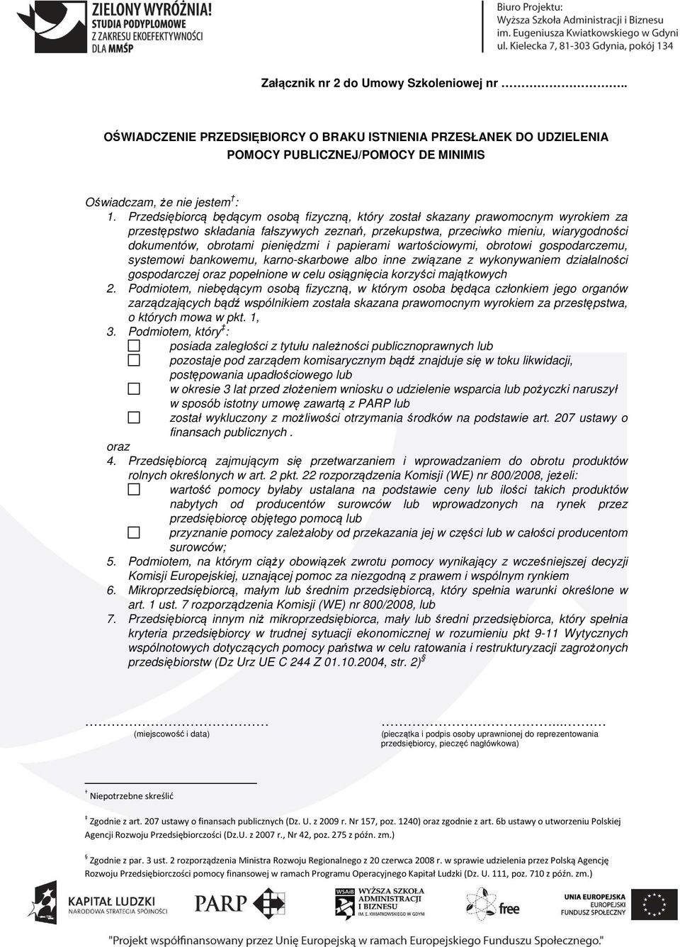 pieniędzmi i papierami wartościowymi, obrotowi gospodarczemu, systemowi bankowemu, karno-skarbowe albo inne związane z wykonywaniem działalności gospodarczej oraz popełnione w celu osiągnięcia