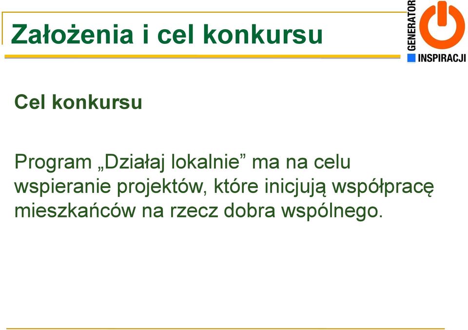 wspieranie projektów, które inicjują