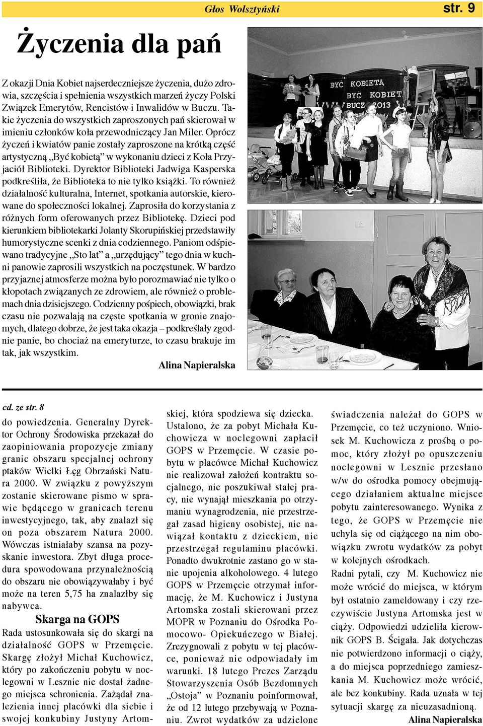 Takie yczenia do wszystkich zaproszonych pañ skierowa³ w imieniu cz³onków ko³a przewodnicz¹cy Jan Miler.