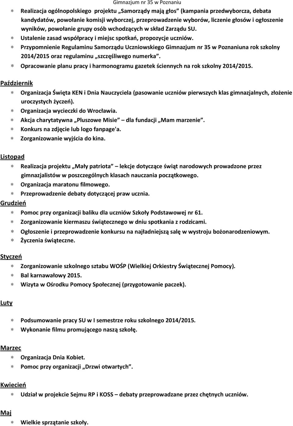 Przypomnienie Regulaminu Samorządu Uczniowskiego Gimnazjum nr 35 w Poznaniuna rok szkolny 2014/2015 oraz regulaminu szczęśliwego numerka.