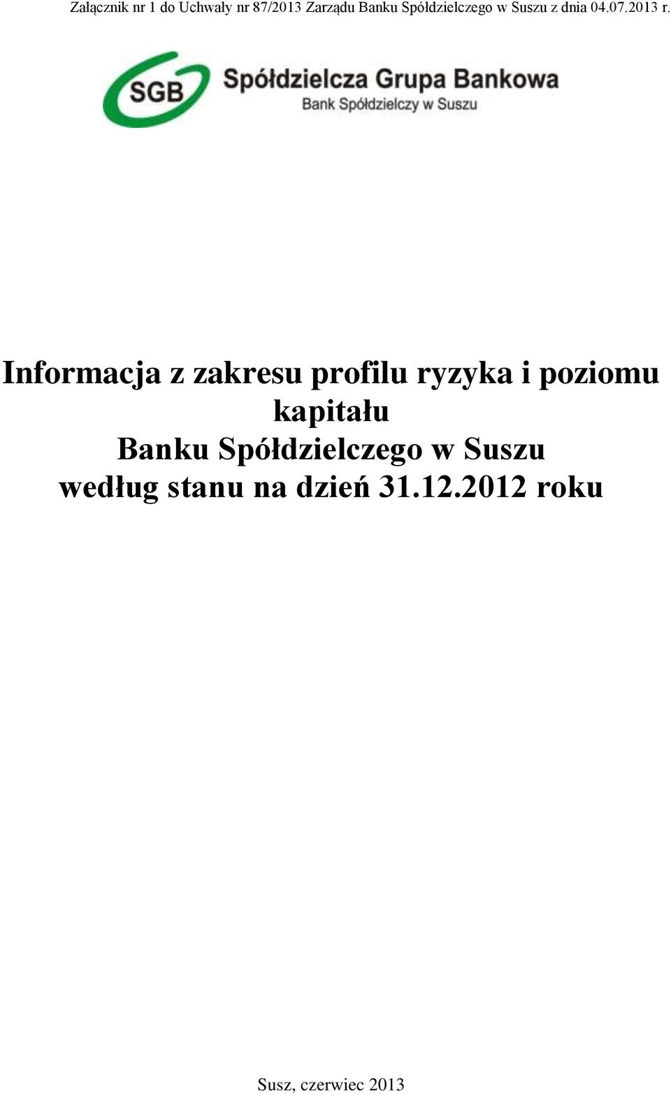 Informacja z zakresu profilu ryzyka i poziomu kapitału