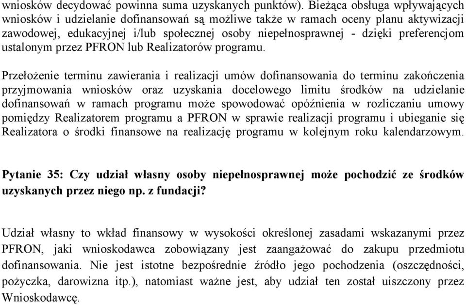 ustalonym przez PFRON lub Realizatorów programu.