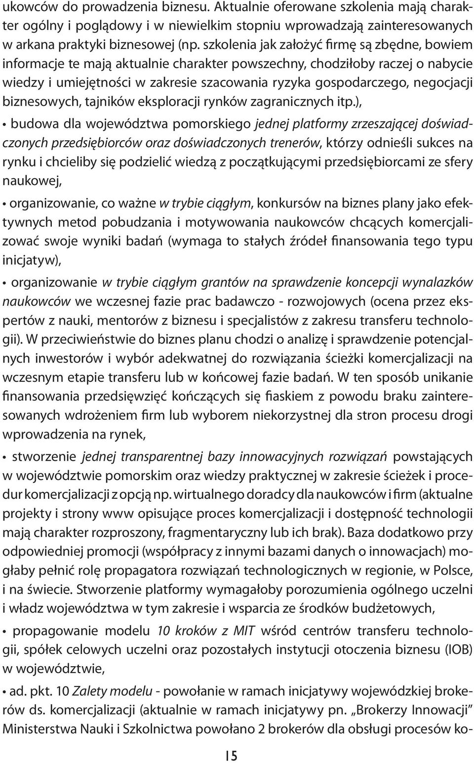 negocjacji biznesowych, tajników eksploracji rynków zagranicznych itp.