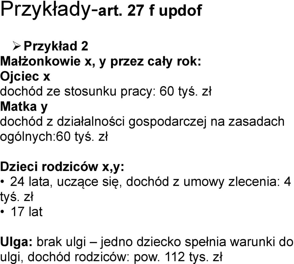 stosunku pracy: 60 tyś. zł ogólnych:60 tyś.