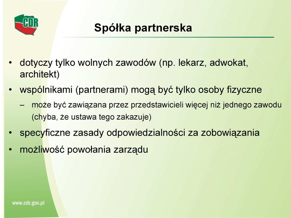 fizyczne może być zawiązana przez przedstawicieli więcej niż jednego zawodu