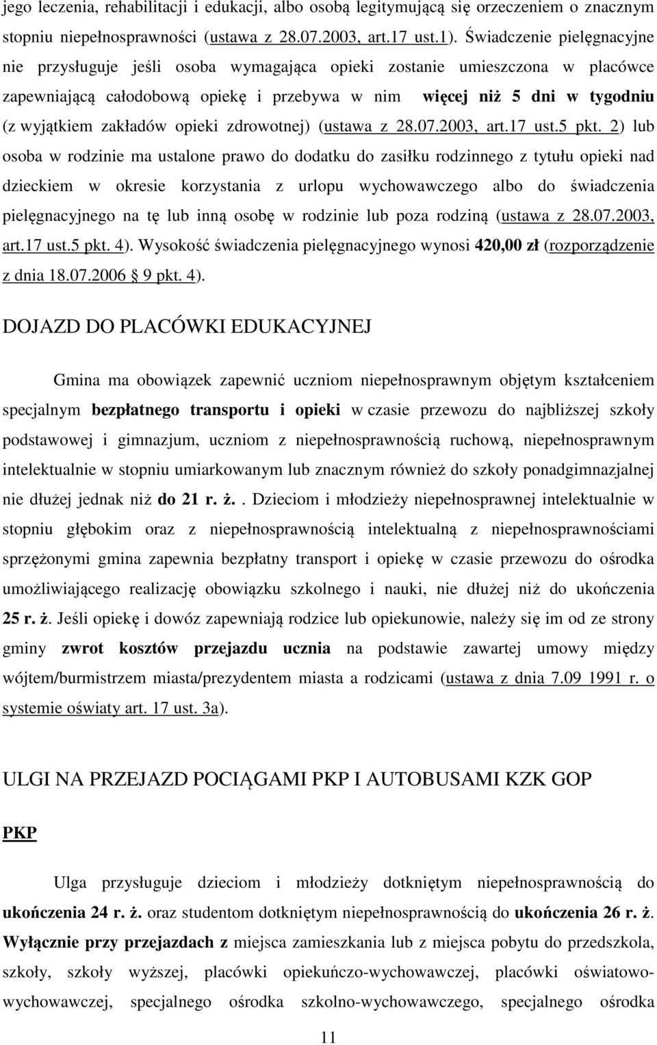 zakładów opieki zdrowotnej) (ustawa z 28.07.2003, art.17 ust.5 pkt.