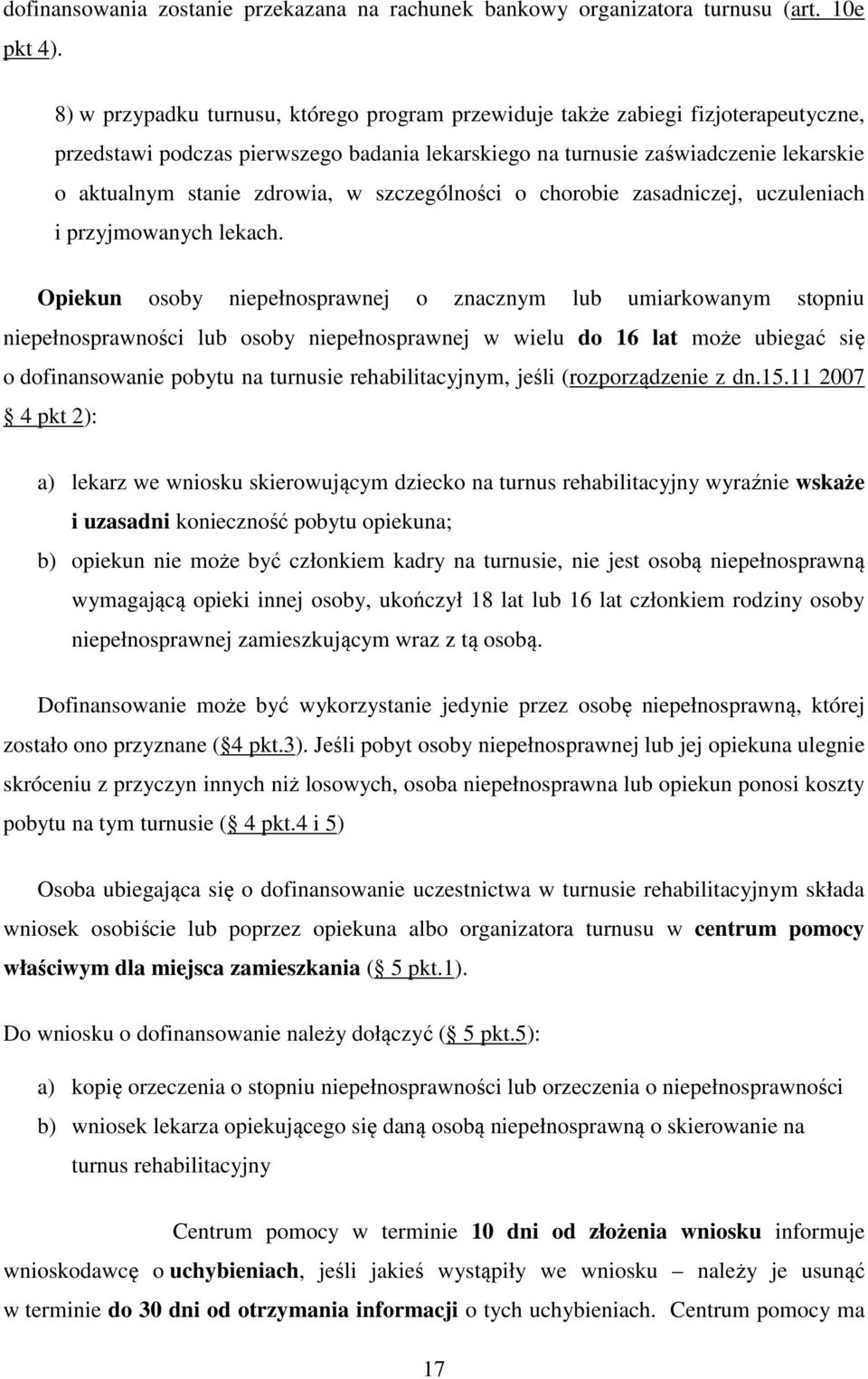 w szczególności o chorobie zasadniczej, uczuleniach i przyjmowanych lekach.