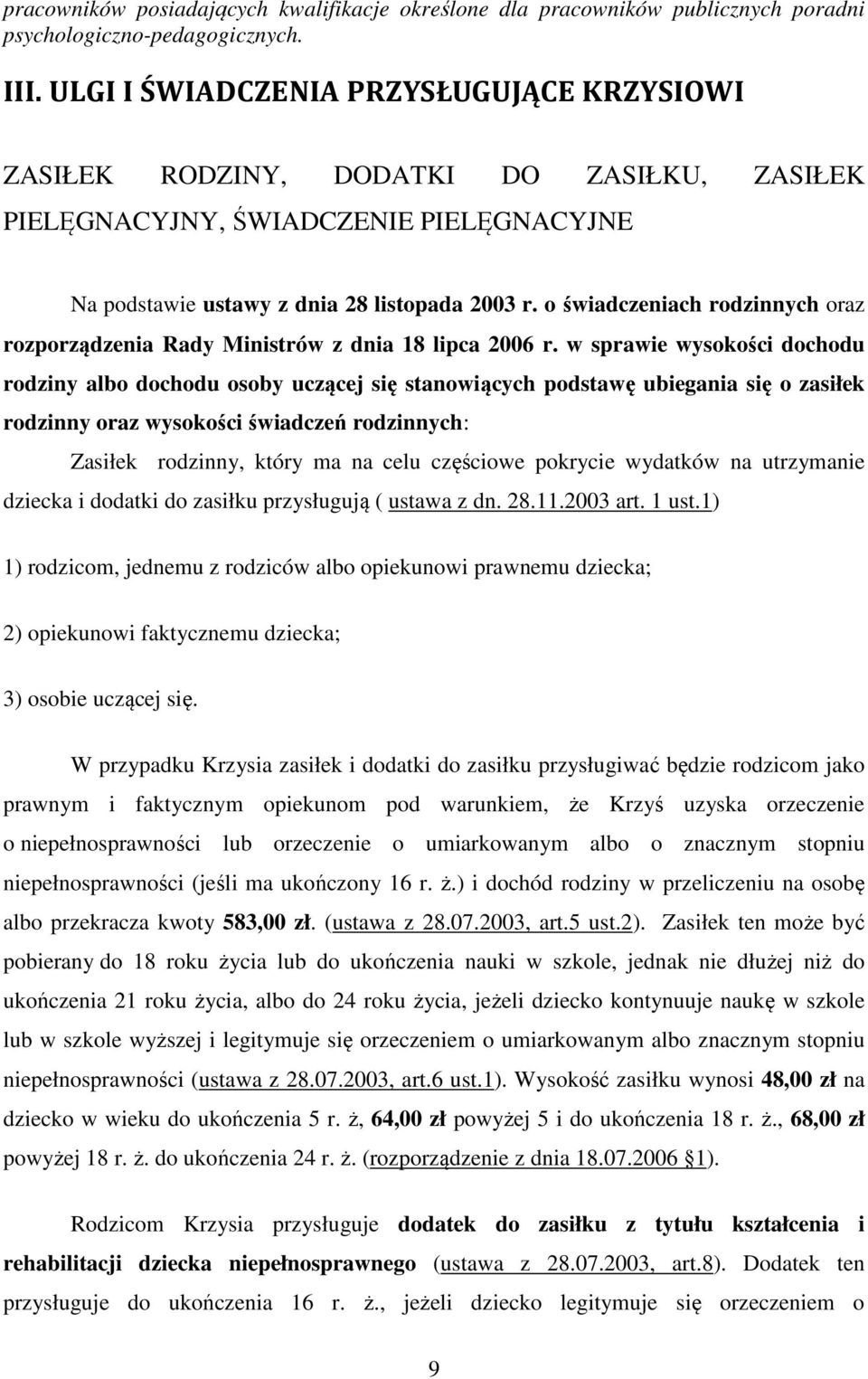 o świadczeniach rodzinnych oraz rozporządzenia Rady Ministrów z dnia 18 lipca 2006 r.