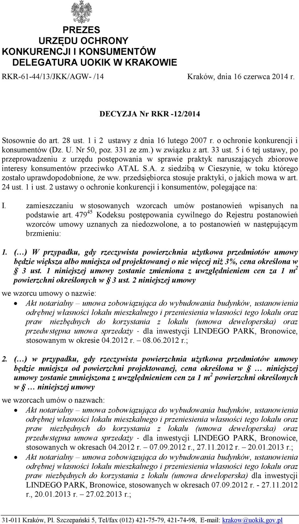 5 i 6 tej ustawy, po przeprowadzeniu z urzędu postępowania w sprawie praktyk naruszających zbiorowe interesy konsumentów przeciwko AT