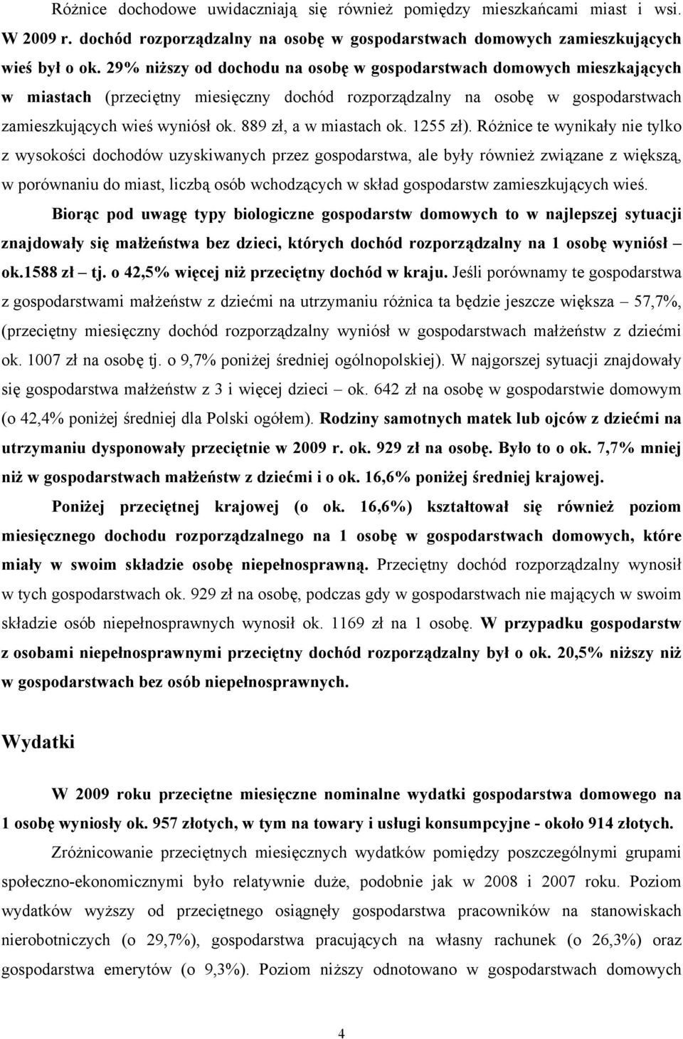 889 zł, a w miastach ok. 1255 zł).