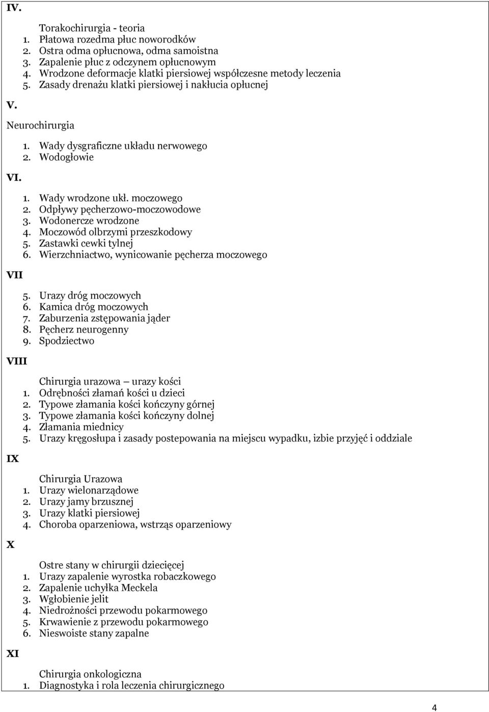 Wodogłowie 1. Wady wrodzone ukł. moczowego 2. Odpływy pęcherzowo-moczowodowe 3. Wodonercze wrodzone 4. Moczowód olbrzymi przeszkodowy 5. Zastawki cewki tylnej 6.