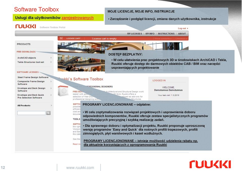 oferuje dostęp do darmowych obiektów CAB / BIM oraz narzędzi Ruukki oferuje dostęp do darmowych obiektów CAB / BIM oraz narzędzi usprawniających projektowanie usprawniających projektowanie PROGRAMY
