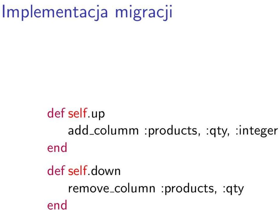 :qty, :integer end def self.