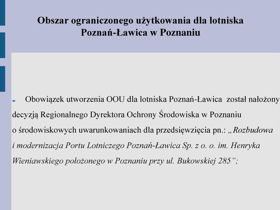 o środowiskowych uwarunkowaniach dla przedsięwzięcia pn.