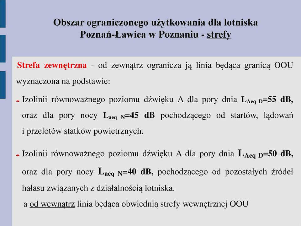 od startów, lądowań i przelotów statków powietrznych.