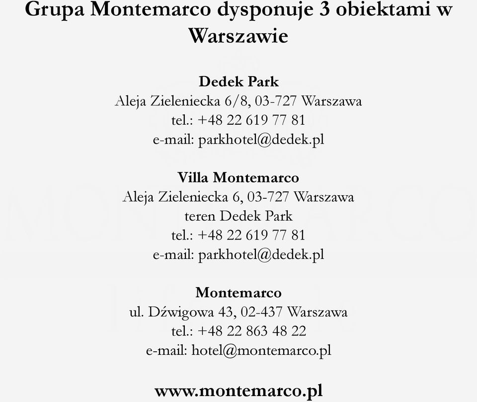 pl Villa Montemarco Aleja Zieleniecka 6, 03-727 Warszawa teren Dedek Park tel.