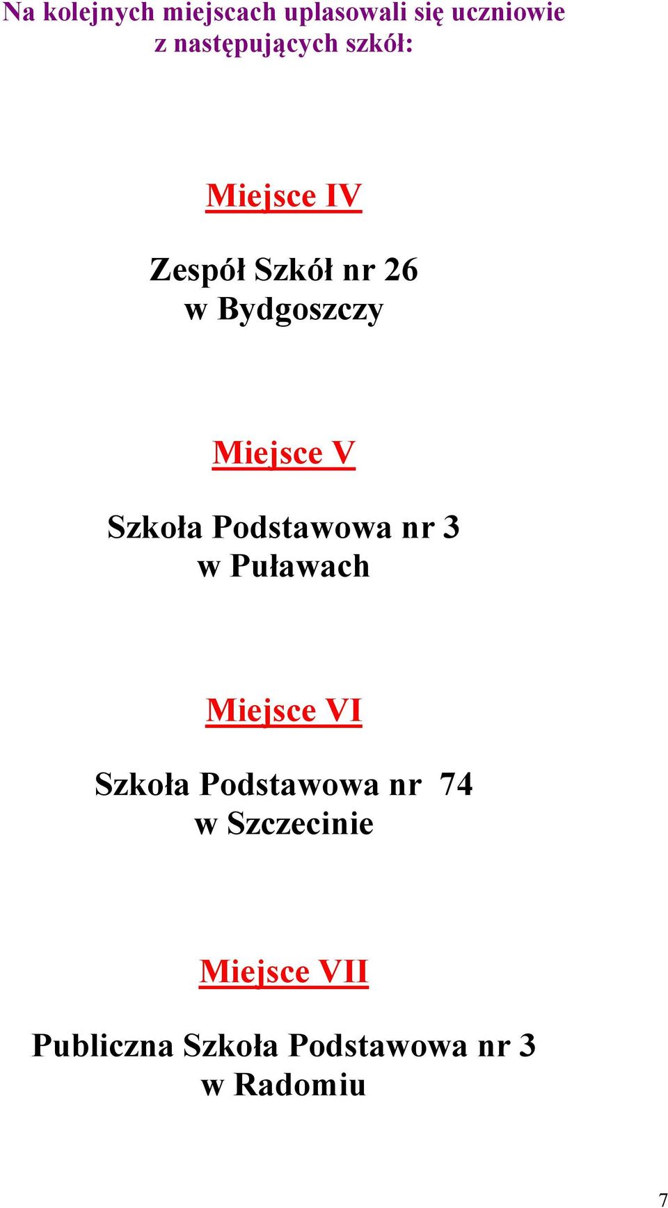 Szkoła Podstawowa nr 3 w Puławach Miejsce VI Szkoła Podstawowa nr
