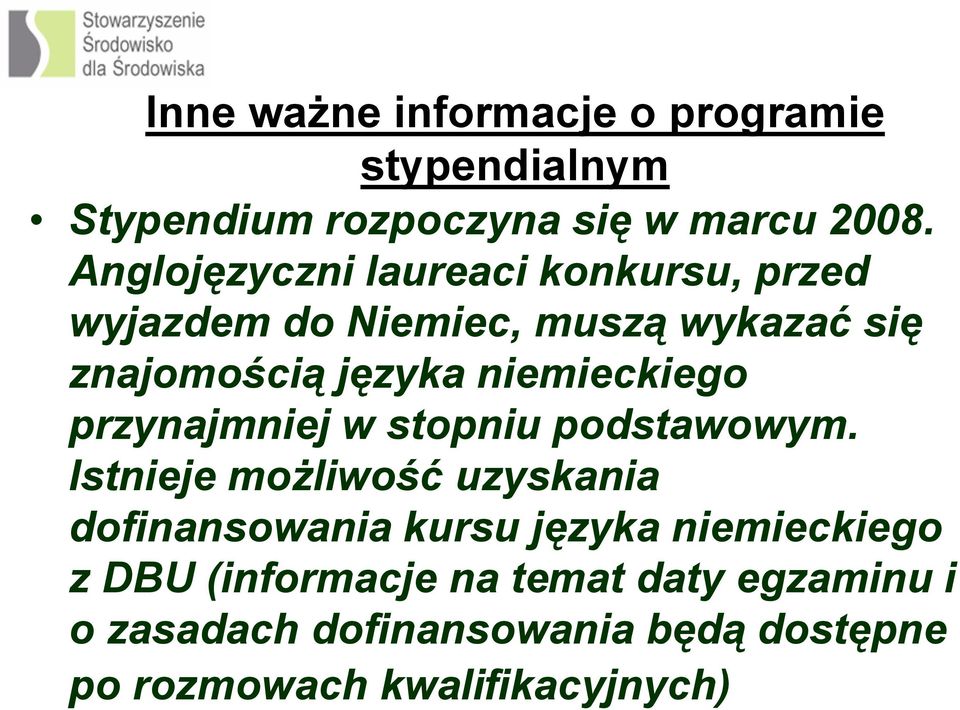 niemieckiego przynajmniej w stopniu podstawowym.