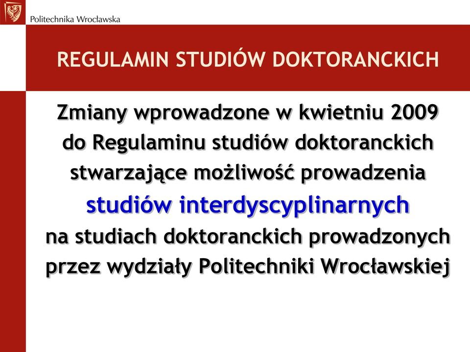 możliwość prowadzenia studiów interdyscyplinarnych na