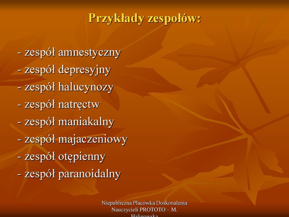 zespół natręctw - zespół maniakalny - zespół