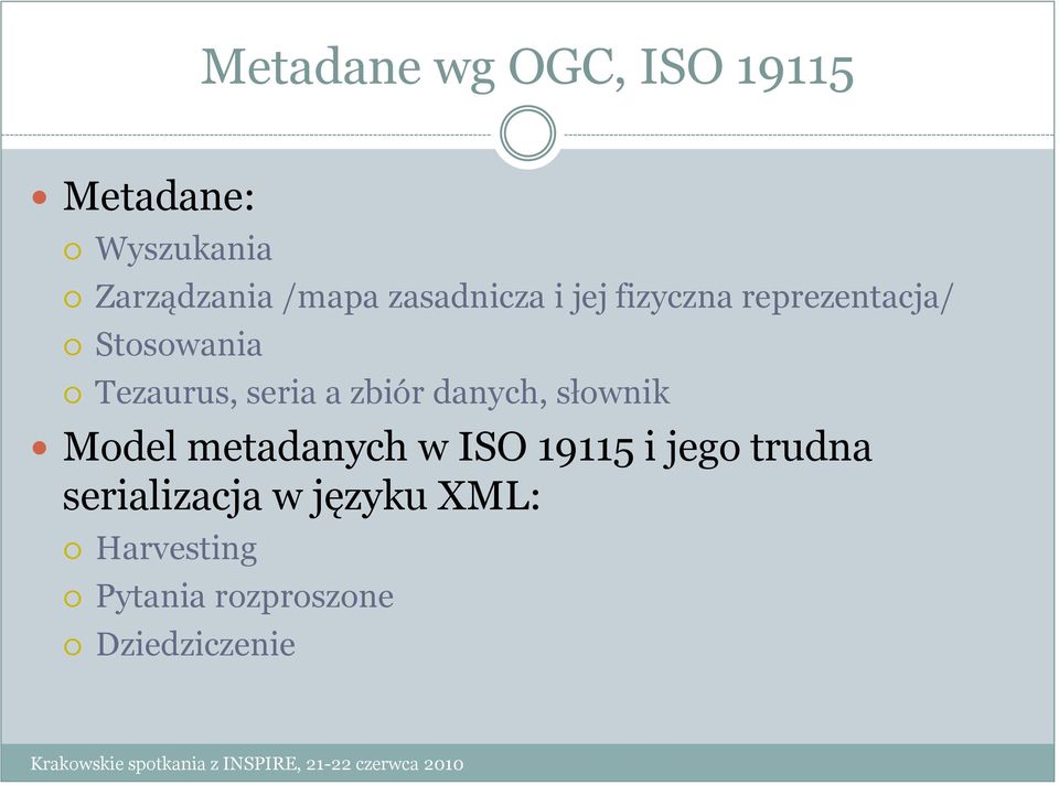 Model metadanych w ISO 19115 i jego trudna serializacja w języku XML: Harvesting