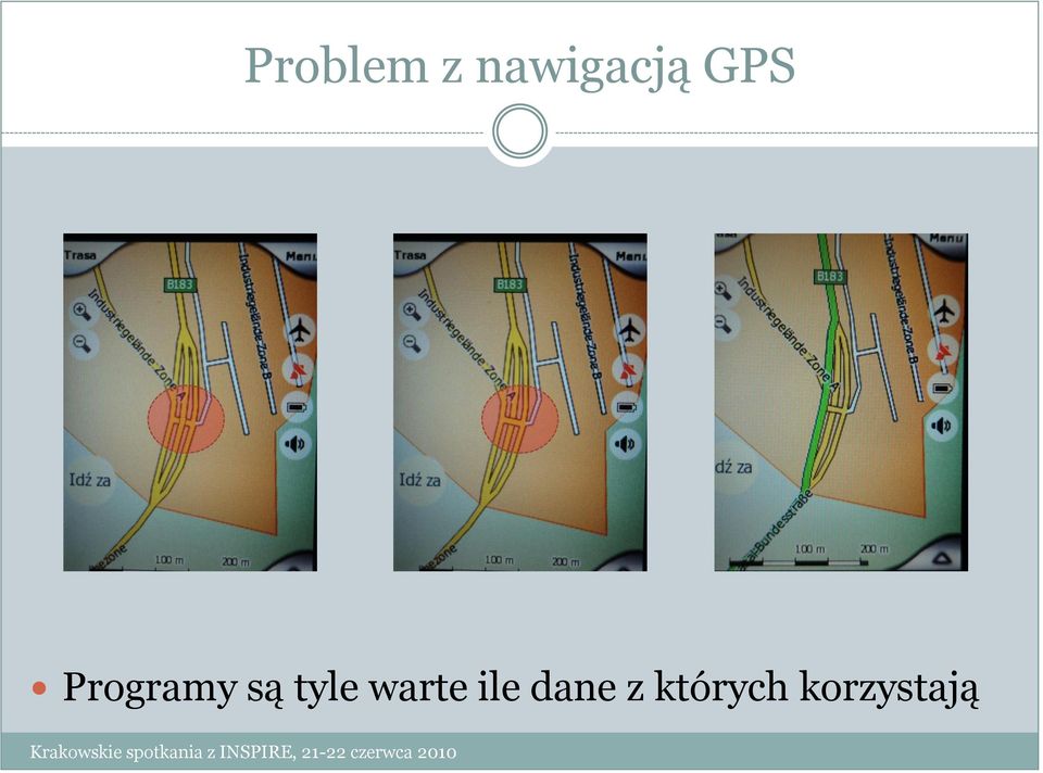 Programy są tyle warte ile dane z których