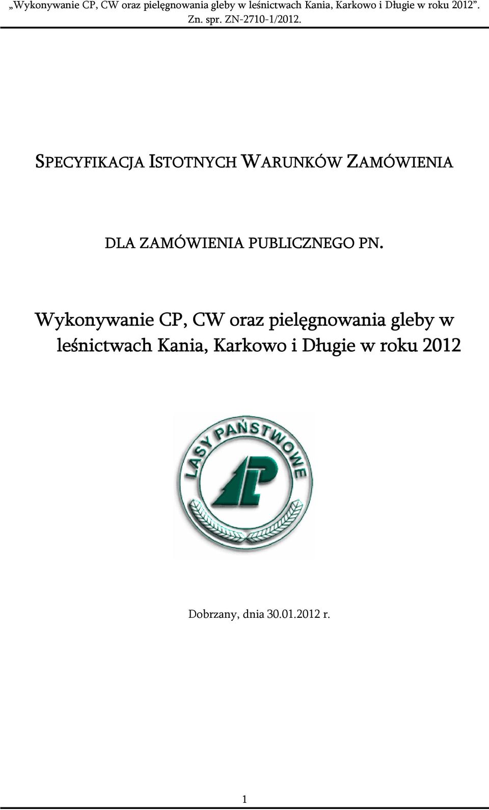 Wykonywanie CP, CW oraz pielęgnowania gleby w
