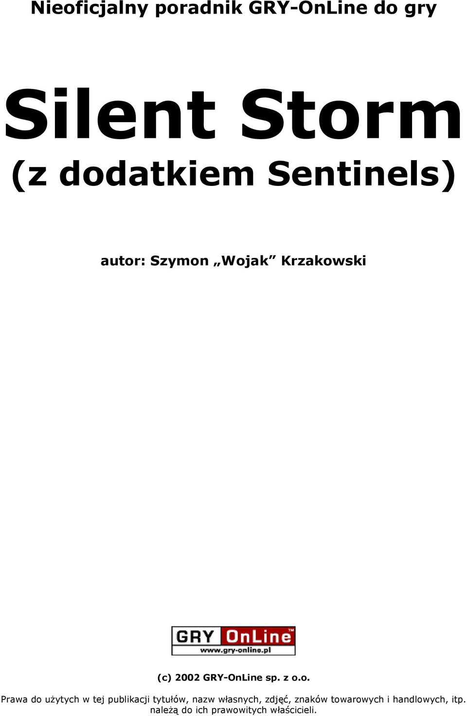 o. Prawa do użytych w tej publikacji tytułów, nazw własnych, zdjęć,