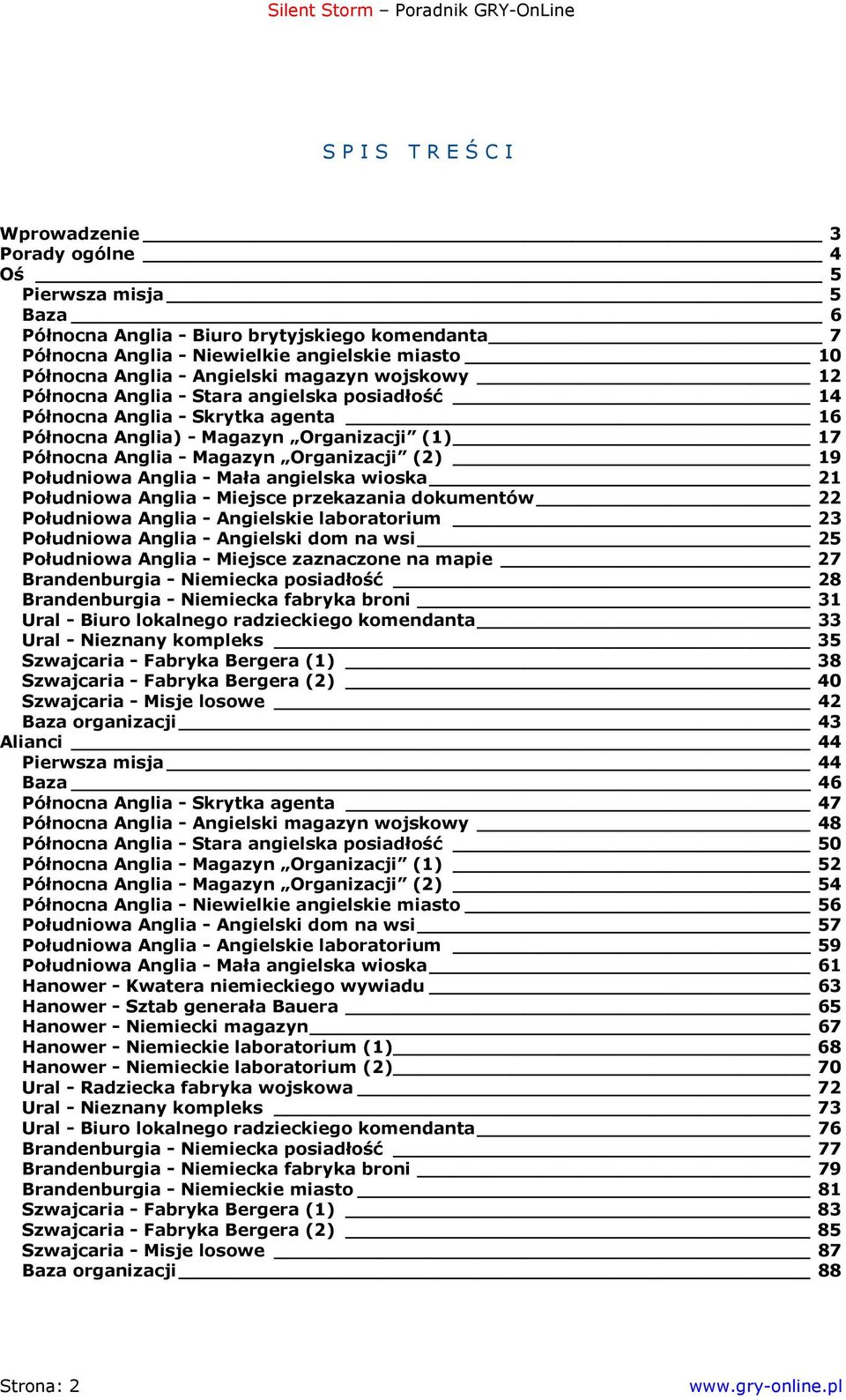 (2) 19 Południowa Anglia - Mała angielska wioska 21 Południowa Anglia - Miejsce przekazania dokumentów 22 Południowa Anglia - Angielskie laboratorium 23 Południowa Anglia - Angielski dom na wsi 25