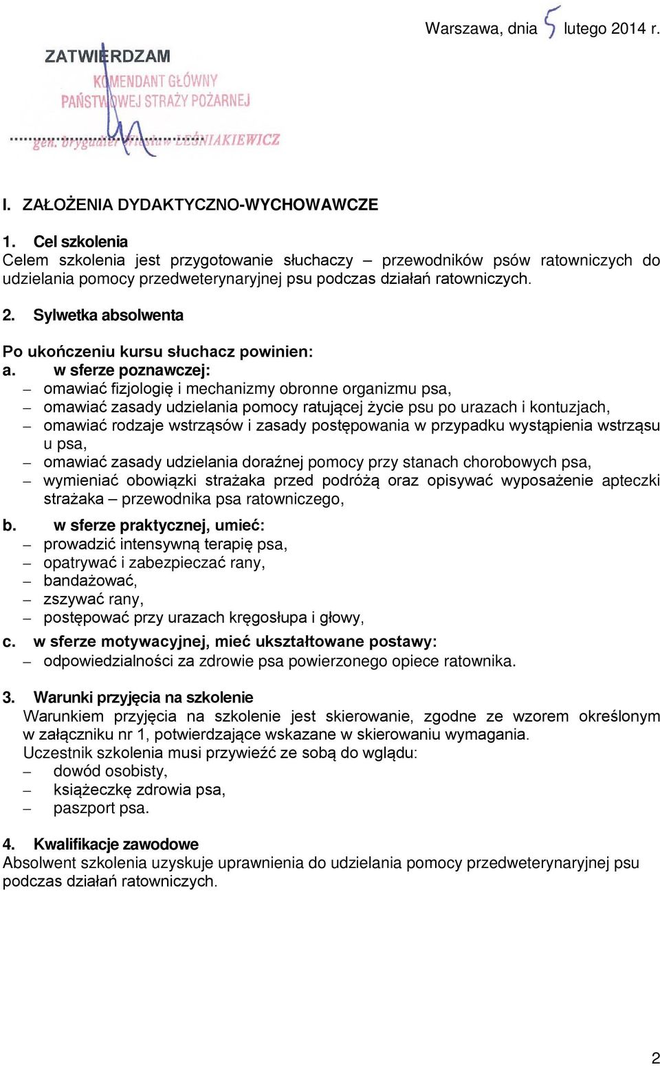 Sylwetka absolwenta Po ukończeniu kursu słuchacz powinien: a.