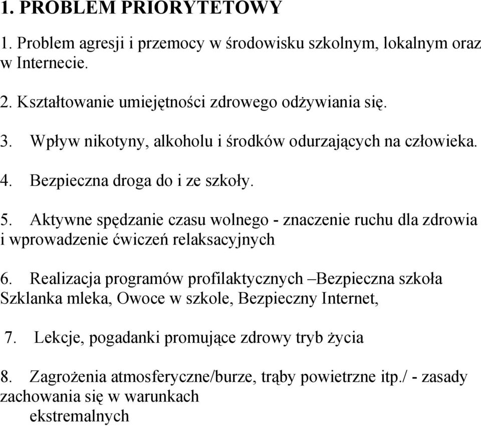 Aktywne spędzanie czasu wolnego - znaczenie ruchu dla zdrowia i wprowadzenie ćwiczeń relaksacyjnych 6.