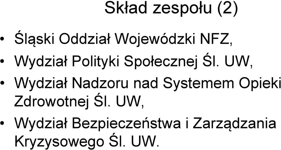 UW, Wydział Nadzoru nad Systemem Opieki