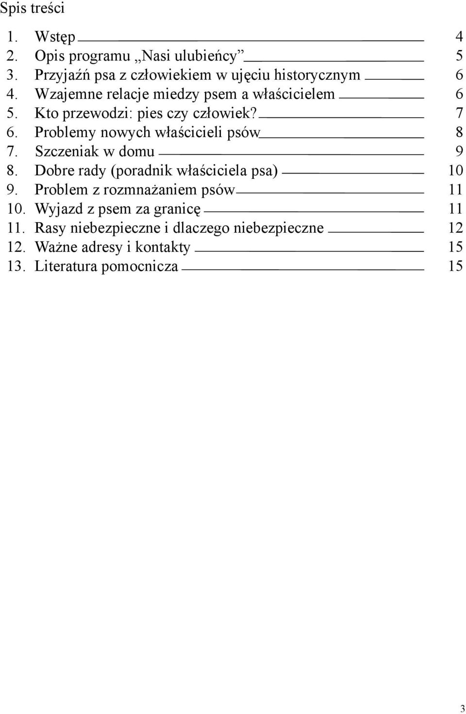 właścicielem Kto przewodzi: pies czy człowiek?