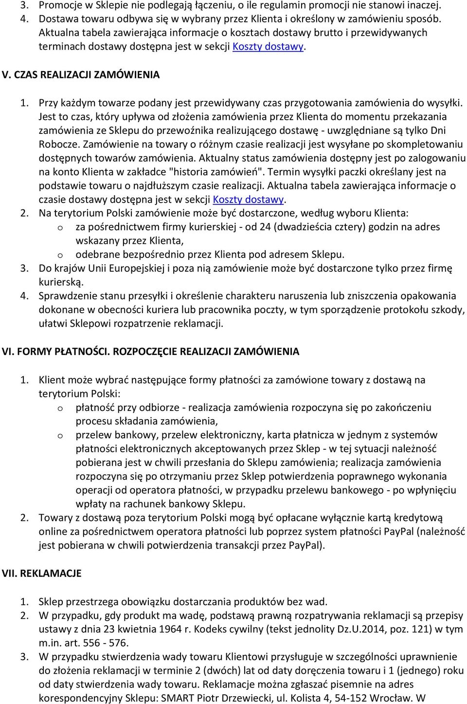 Przy każdym twarze pdany jest przewidywany czas przygtwania zamówienia d wysyłki.