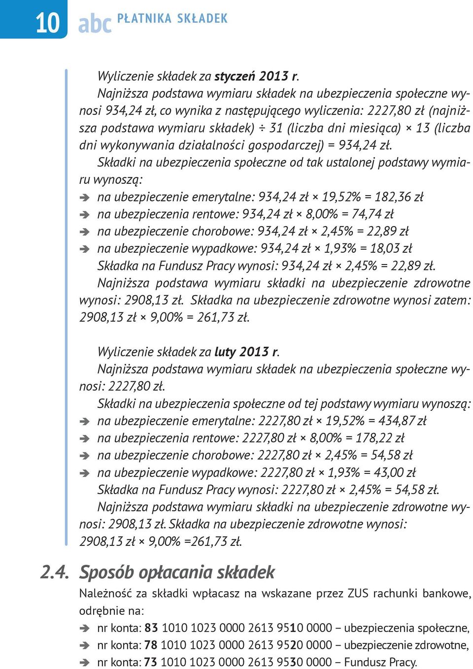 (liczba dni wykonywania działalności go spodarczej) = 934,24 zł.