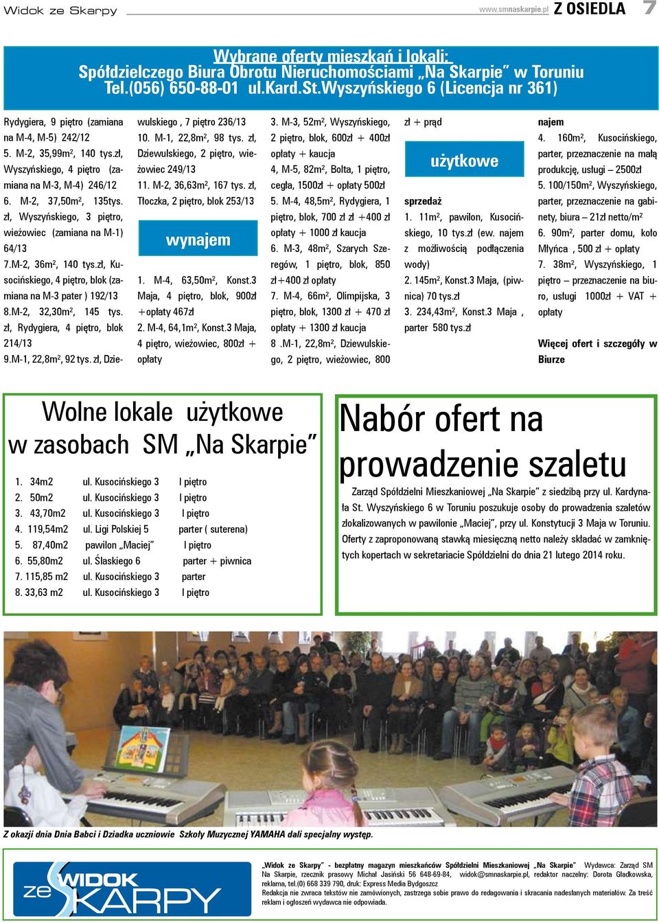 zł, Wyszyńskiego, 3 piętro, wieżowiec (zamiana na M-1) 64/13 7.M-2, 36m², 140 tys.zł, Kusocińskiego, 4 piętro, blok (zamiana na M-3 pater ) 192/13 8.M-2, 32,30m², 145 tys.