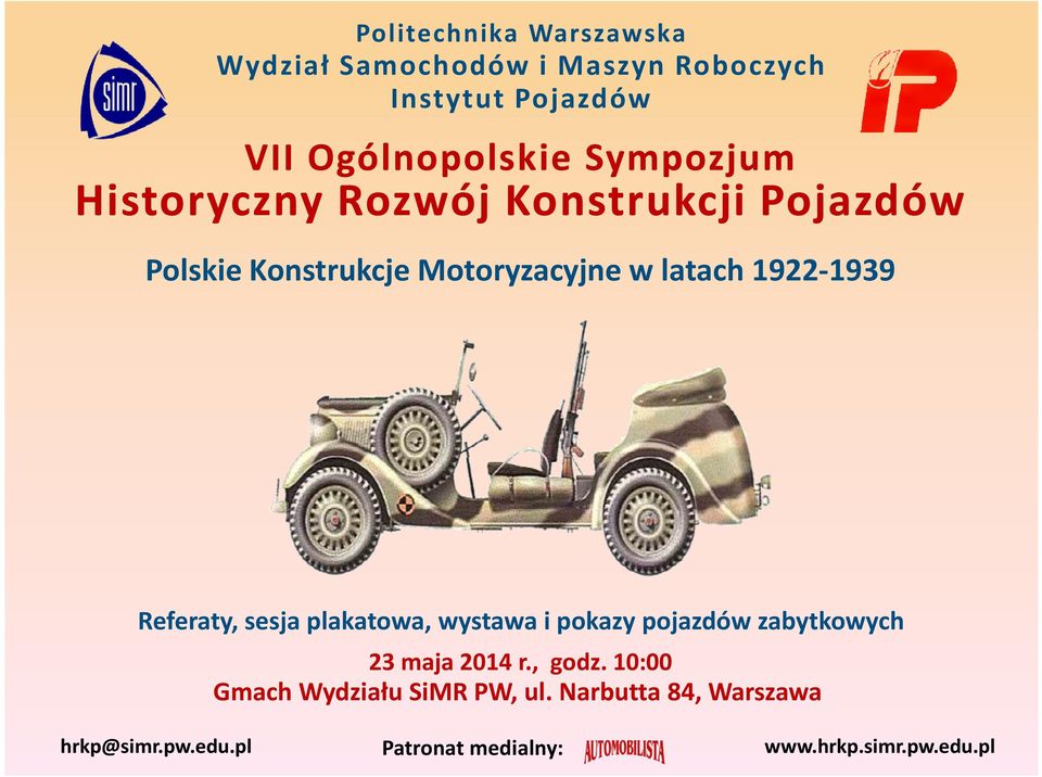 1922-1939 Referaty, sesja plakatowa, wystawa i pokazy pojazdów zabytkowych 23 maja 2014 r., godz.