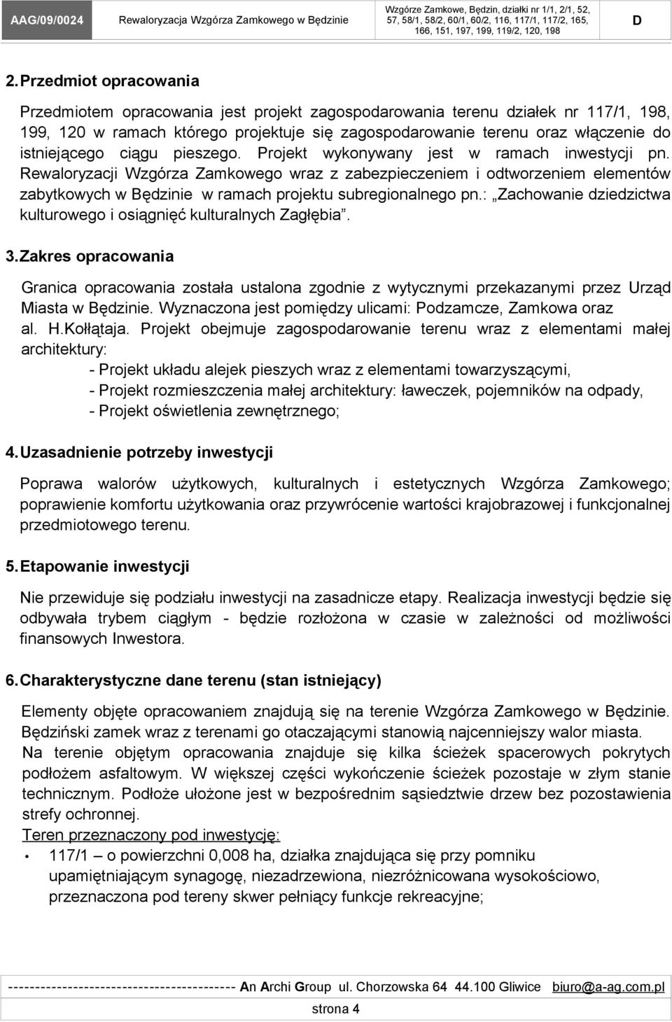 Rewaloryzacji Wzgórza Zamkowego wraz z zabezpieczeniem i odtworzeniem elementów zabytkowych w Będzinie w ramach projektu subregionalnego pn.