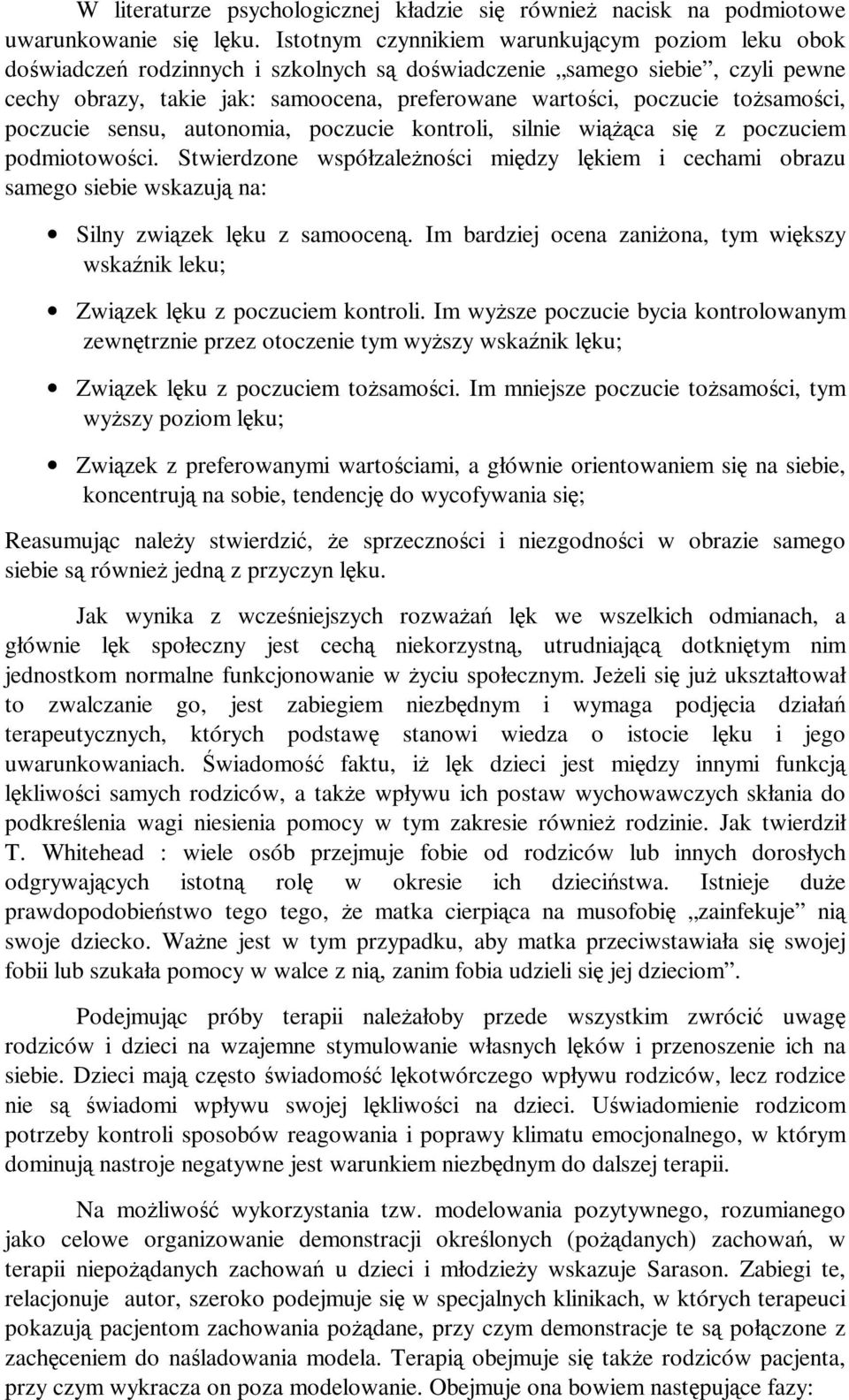 tożsamości, poczucie sensu, autonomia, poczucie kontroli, silnie wiążąca się z poczuciem podmiotowości.
