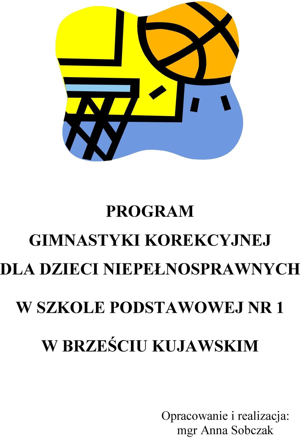 PODSTAWOWEJ NR 1 W BRZEŚCIU KUJAWSKIM