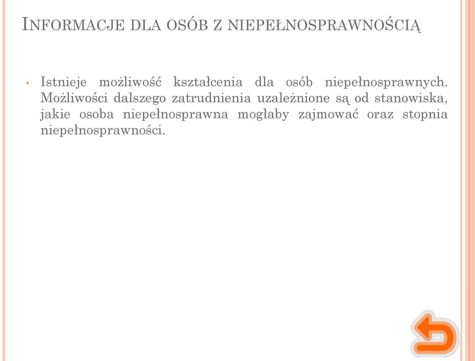 Możliwości dalszego zatrudnienia uzależnione są od