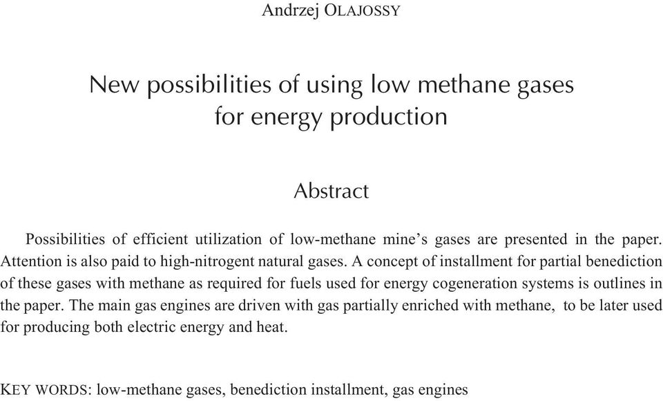A concept of installment for partial benediction of these gases with methane as required for fuels used for energy cogeneration systems is outlines in