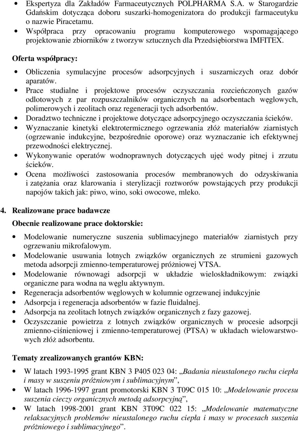 Oferta współpracy: Obliczenia symulacyjne procesów adsorpcyjnych i suszarniczych oraz dobór aparatów.