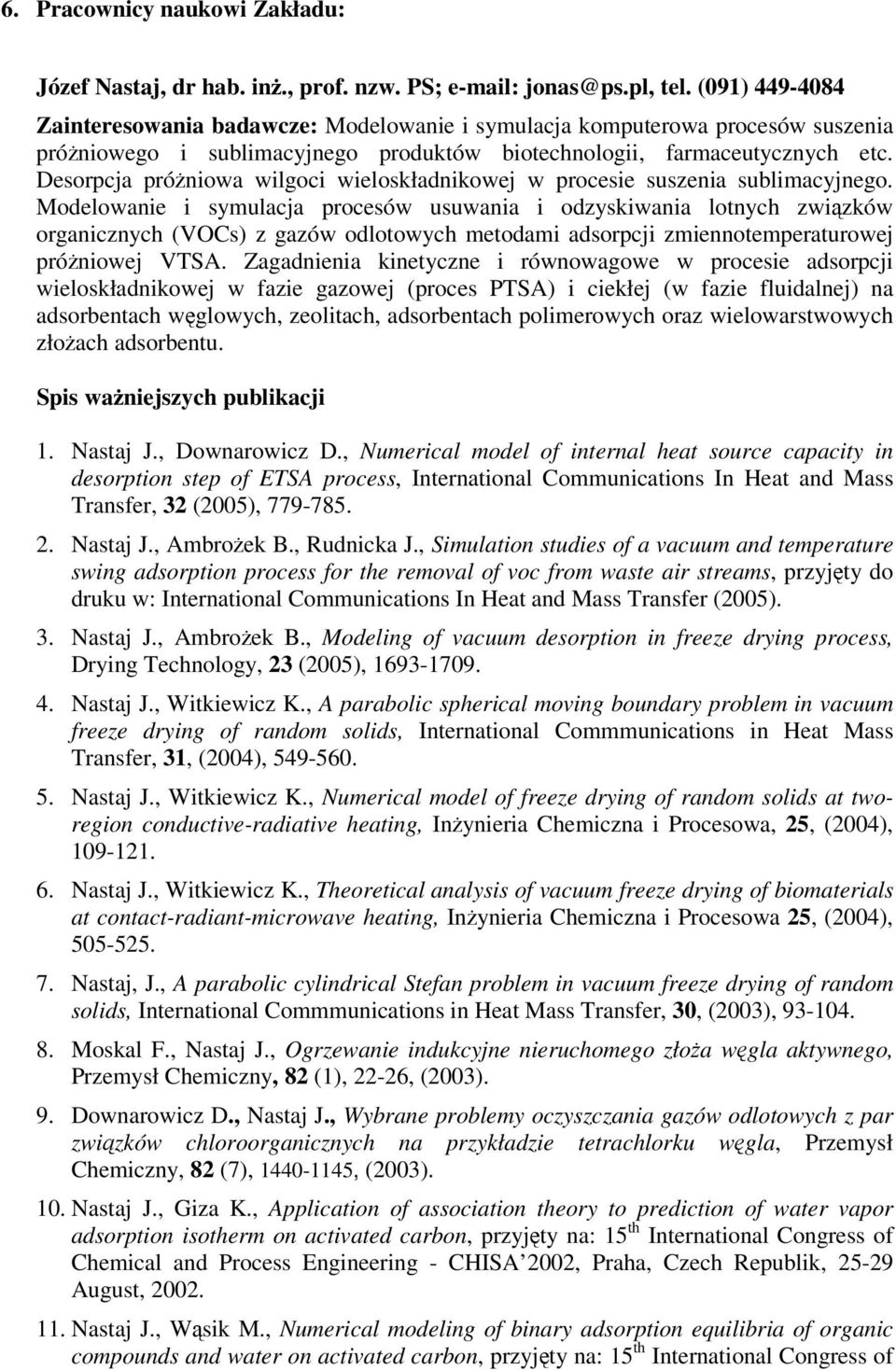 Desorpcja próniowa wilgoci wieloskładnikowej w procesie suszenia sublimacyjnego.